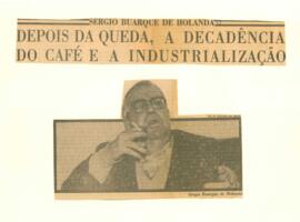 "Depois da queda, a decadência do café e a industrialização"