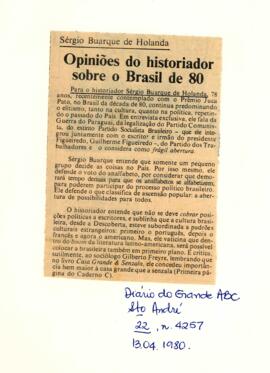 "Sérgio Buarque de Holanda: no Brasil de 80, elitismo ainda predomina, na cultura e na política. Exatamente como no passado"