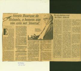 "Sérgio Buarque de Holanda, o homem que não quis ser imortal"