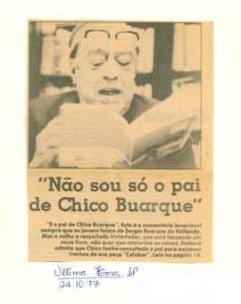 "Não sou só o pai de Chico Buarque"